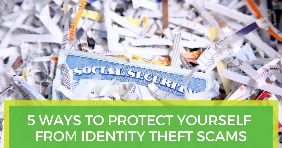 5 ways to protect yourself from identify theft scams